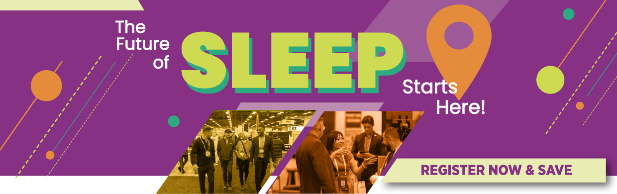 The Future of SLEEP Starts Here at ISPA EXPO! The Future of SLEEP Starts Here at ISPA EXPO! banner